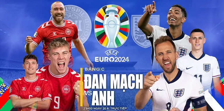 Nhận định bảng C - Đan Mạch vs Anh: Thông tin đáng chú ý